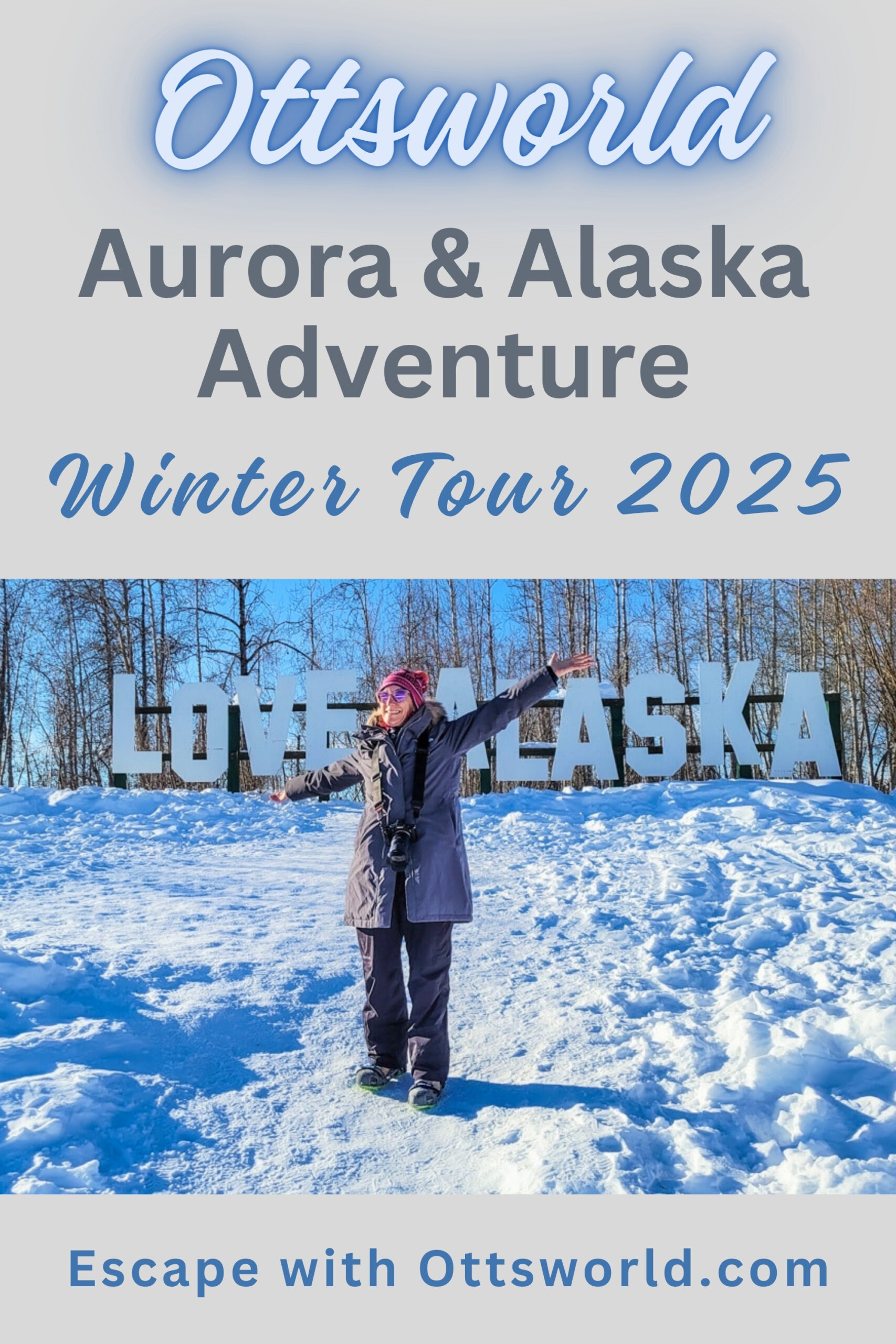 Ottsworld Aurora & Alaska Adventure Winter Tour 2025